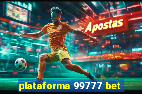 plataforma 99777 bet